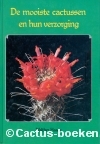 Haage, W - De mooiste Cactussen en hun verzorging